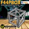 union para tramos 40x40 f44p box cosmic truss (copia)