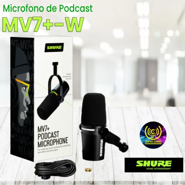 microfono de podcast shure mv7+ w